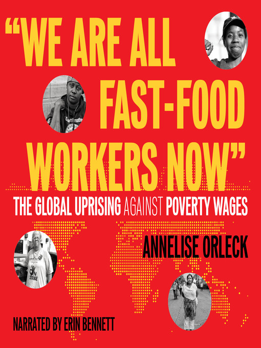 Title details for "We Are All Fast-Food Workers Now" by Annelise Orleck - Available